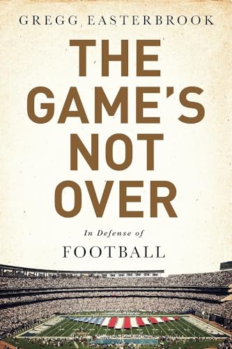 cover image The Game’s Not Over: In Defense of Football