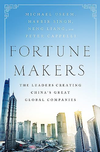 cover image Fortune Makers: The Leaders Creating China’s Great Global Companies