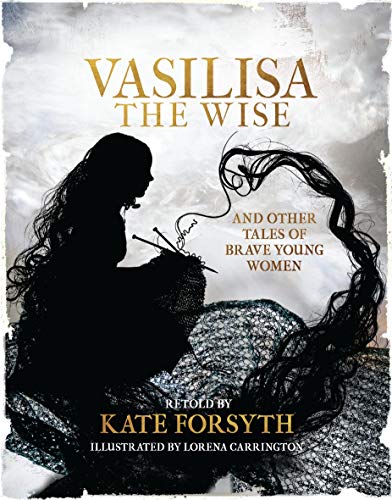 cover image Vasilisa the Wise and Other Tales of Brave Young Women