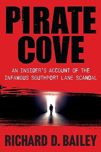 cover image Pirate Cove: An Insider’s Account of the Infamous Southport Lane Scandal
