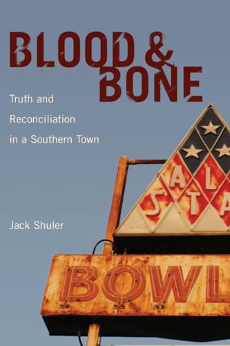 cover image Blood & Bone: Truth and Reconciliation in a Southern Town 