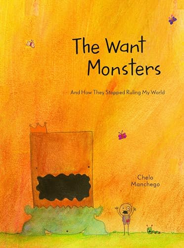 cover image The Want Monsters: And How They Stopped Ruling My World