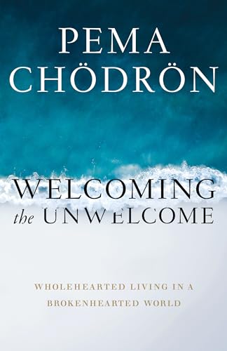cover image Welcoming the Unwelcome: Wholehearted Living in a Brokenhearted World