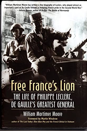 cover image Free France's Lion: The Life of Philippe Leclerc, de Gaulle's Greatest General 