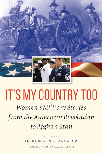 cover image It’s My Country Too: Women’s Military Stories from the American Revolution to Afghanistan