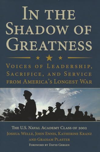 cover image In the Shadow of Greatness: Voices of Leadership, Sacrifice, and Service from America’s Longest War