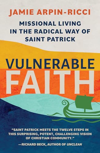 cover image Vulnerable Faith: Missional Living in the Radical Way of St. Patrick
