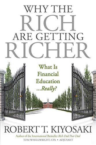 cover image Why the Rich Are Getting Richer: What Is Financial Education... Really? 