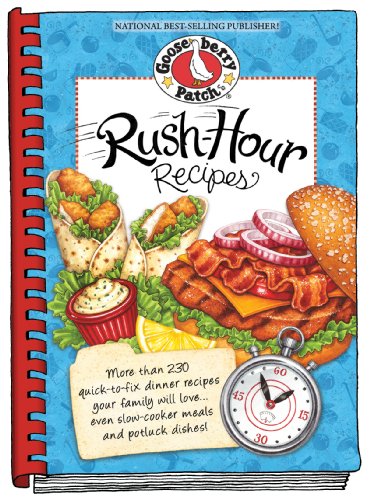 cover image Rush-Hour Recipes: More than 230 Quick-to-Fix Dinner Recipes Your Family Will Love%E2%80%A6Even Slow-Cooker Meals and Potluck Dishes!