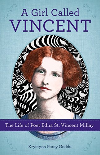 cover image A Girl Called Vincent: The Life of Poet Edna St. Vincent Millay