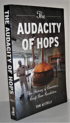 cover image The Audacity of Hops: The History of America's Craft Beer Revolution