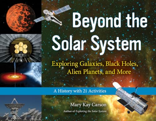 cover image Beyond the Solar System: Exploring Galaxies, Black Holes, Alien Planets, and More: A History with 21 Activities