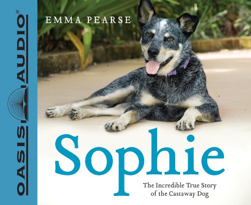 cover image Sophie: The Incredible True Story of the Castaway Dog