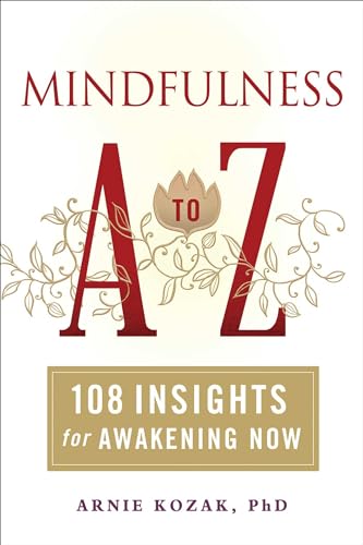 cover image Mindfulness A to Z: 108 Insights for Awakening Now