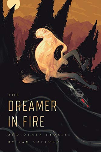 cover image The Dreamer in Fire and Other Stories