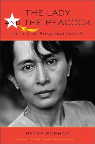 cover image The Lady and the Peacock: The Life of Aung San Suu Kyi