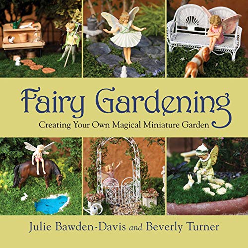 cover image Fairy Gardening: Creating Your Own Magical Miniature Garden