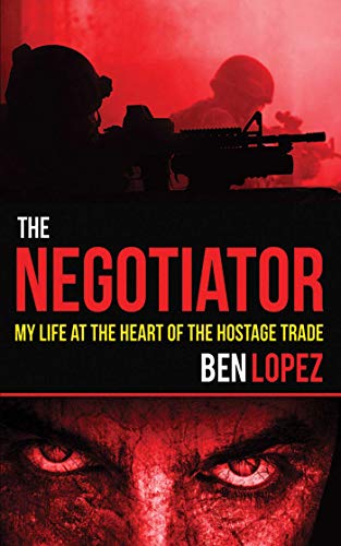 cover image The Negotiator: My Life at the Heart of the Hostage Trade