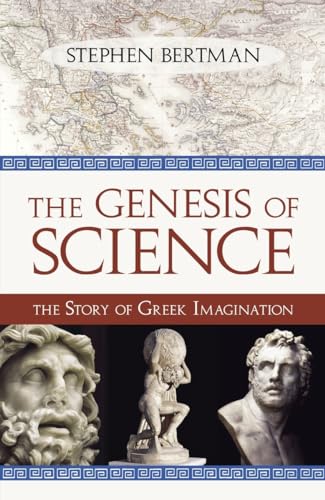 cover image The Genesis of Science: The Story of Greek Imagination