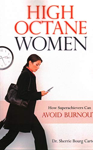 cover image High Octane Women: How Superachievers Can Avoid Burnout