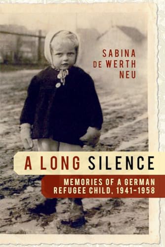 cover image A Long Silence: Memories of a German Refugee Child, 1941-1958
