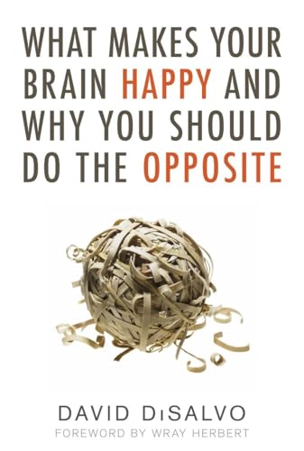 cover image What Makes Your Brain Happy and Why you Should Do the Opposite