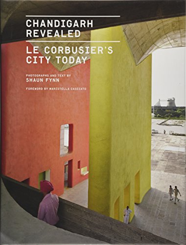 cover image Chandigarh Revealed: Le Corbusier’s City Today