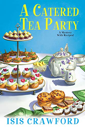 cover image A Catered Tea Party: A Mystery with Recipes