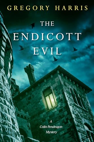 cover image The Endicott Evil: A Colin Pendragon Mystery