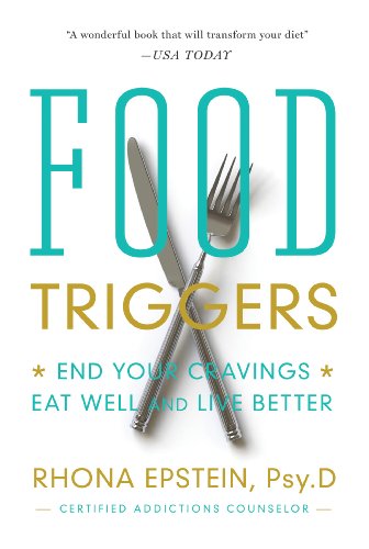 cover image Food Triggers: End Your Cravings, Eat Well and Live Better. 