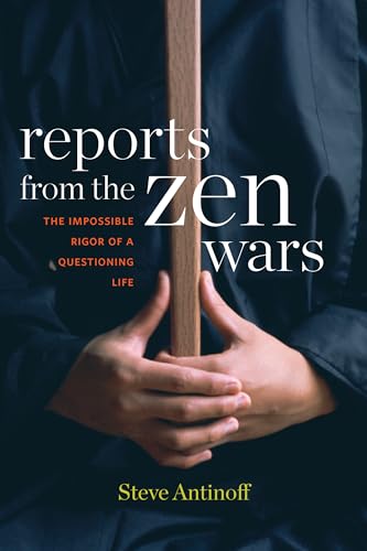 cover image Reports from the Zen Wars: The Impossible Rigor of a Questioning Life