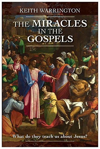 cover image The Miracles in the Gospels: What Do They Teach Us About Jesus?
