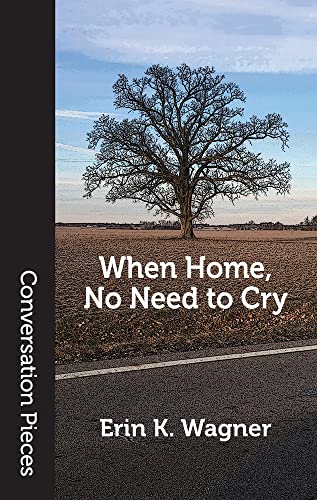 cover image When Home, No Need to Cry