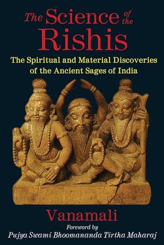 cover image The Science of the Rishis: The Spiritual and Material Discoveries of the Ancient Sages of India
