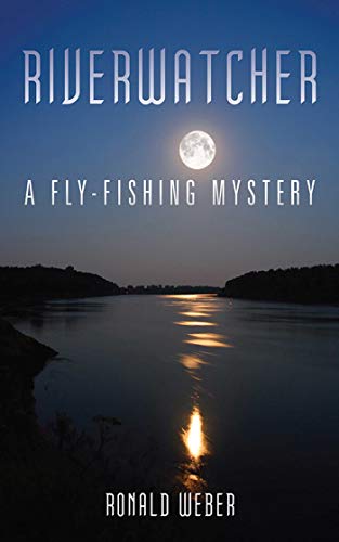 cover image Riverwatcher: A Fly-Fishing Mystery