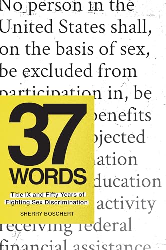 cover image 37 Words: Title IX and Fifty Years of Fighting Sex Discrimination