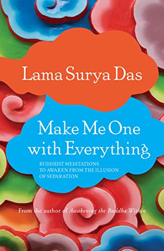 cover image Make Me One with Everything: Buddhist Meditations to Awaken from the Illusion of Separation