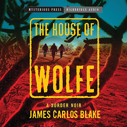 cover image The House of Wolfe: A Border Noir