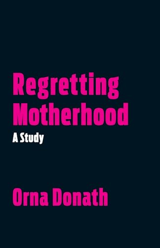cover image Regretting Motherhood: A Study