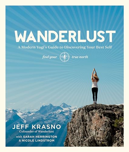 cover image Wanderlust: A Modern Yogi’s Guide to Discovering Your Best Self