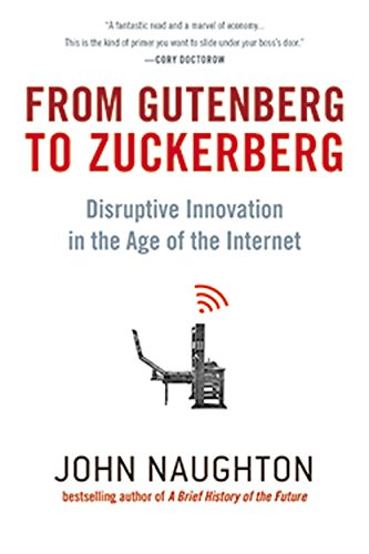 cover image From Gutenberg to Zuckerberg: Disruptive Innovation in the Age of the Internet