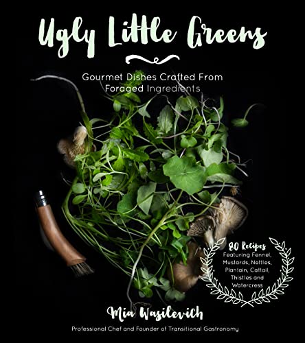 cover image Ugly Little Greens: Gourmet Dishes Crafted from Foraged Ingredients