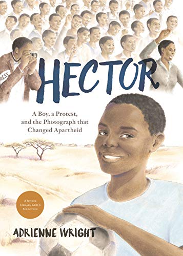 cover image Hector: A Boy, a Protest, and the Photograph That Changed Apartheid