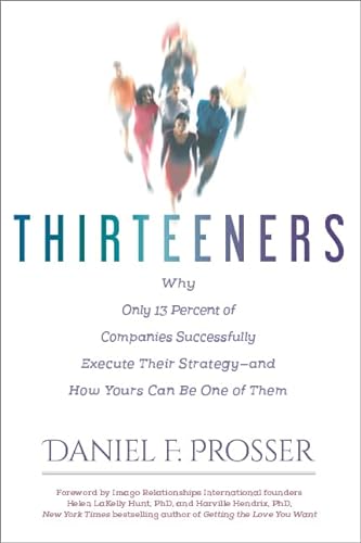 cover image Thirteeners: Why Only 13 Percent of Companies Successfully Execute Their Strategy—and How Yours Can Be One of Them