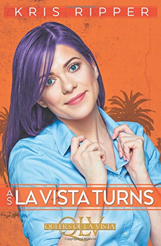 cover image As La Vista Turns: Queers of La Vista, Book 5