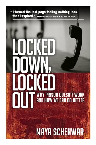 cover image Locked Down, Locked Out: Why Prison Doesn't Work and How We Can Do Better