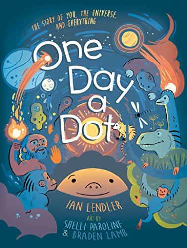 cover image One Day a Dot: The Story of You, the Universe, and Everything