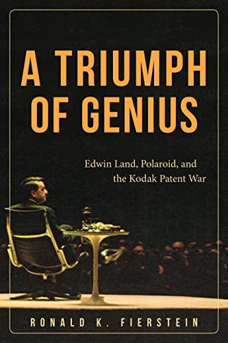 cover image A Triumph of Genius: Edwin Land, Polaroid, and the Kodak Patent War
