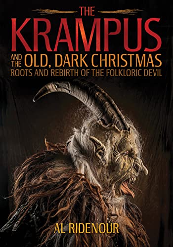 cover image The Krampus and the Old, Dark Christmas: Roots and Rebirth of the Folkloric Devil