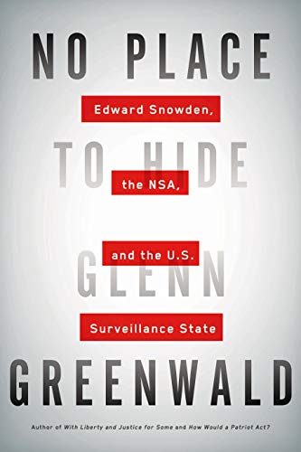 cover image No Place to Hide: Edward Snowden, the NSA, and the U.S. Surveillance State